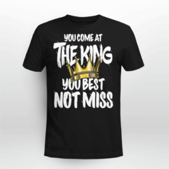 You Come At The King Tank, Tee, Hoodie, Mug — image 1